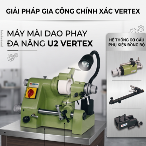 Máy mài dụng cụ đa năng U2 Vertex, giải pháp gia công chính xác cho dao phay và dụng cụ cắt.